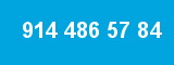 914 486 57 84